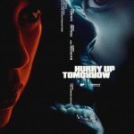 فيلم Hurry Up Tomorrow 2025 مترجم