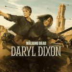 مسلسل The Walking Dead: Daryl Dixon الموسم الثالث الحلقة 6 السادسة مترجمة