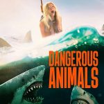 مشاهدة فيلم Dangerous Animals 2025 مترجم