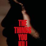 مشاهدة فيلم The Things You Kill 2025 مترجم